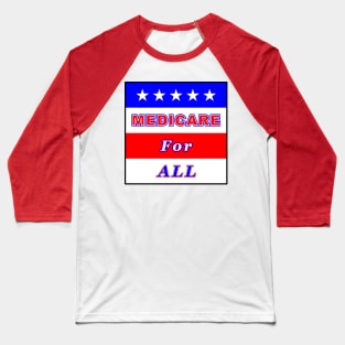 Medicare For All Baseball T-Shirt